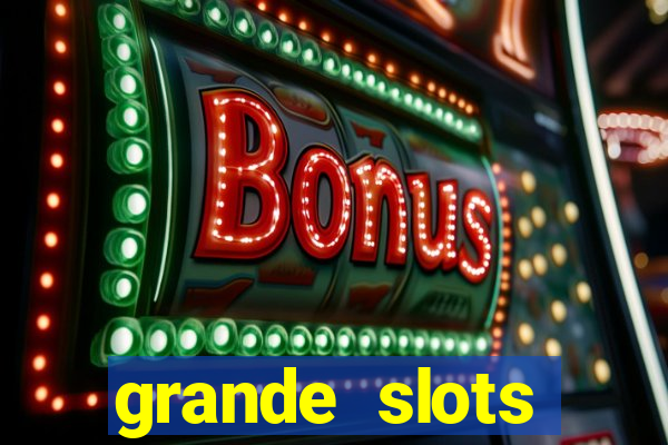 grande slots fortune tiger