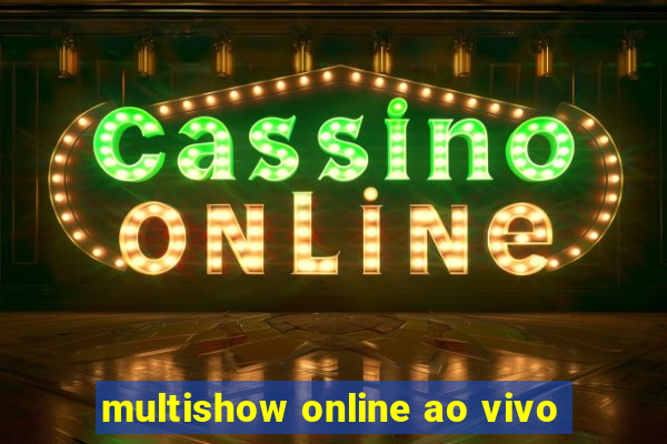 multishow online ao vivo