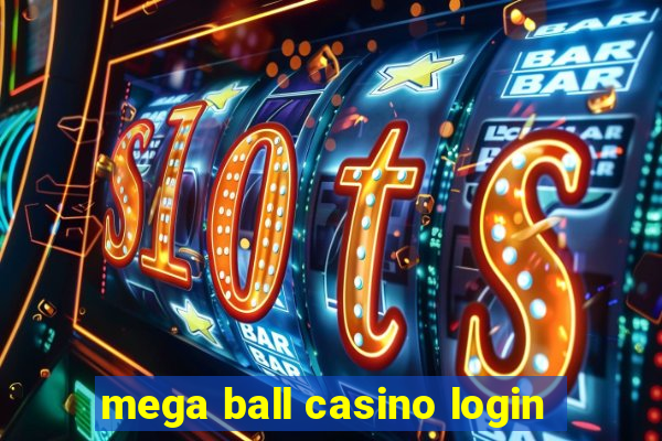 mega ball casino login