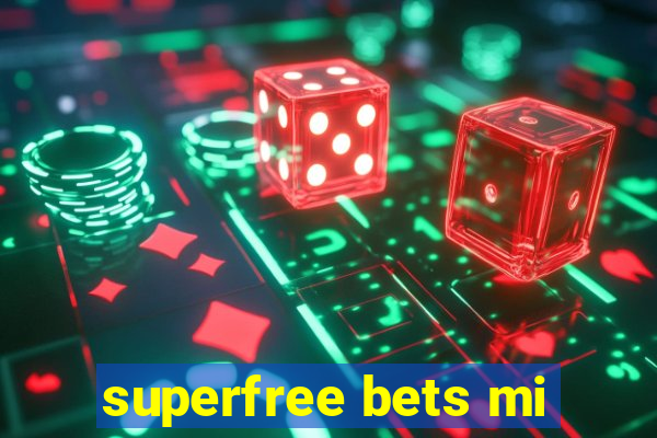 superfree bets mi