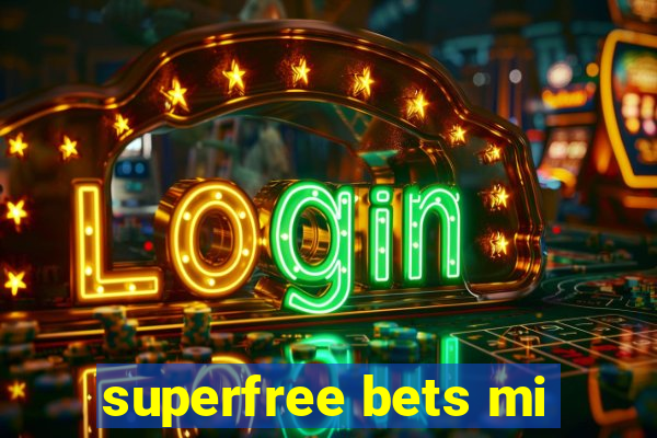 superfree bets mi