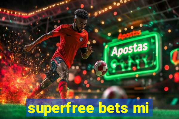 superfree bets mi