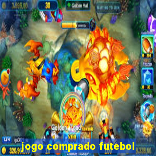 jogo comprado futebol