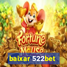 baixar 522bet