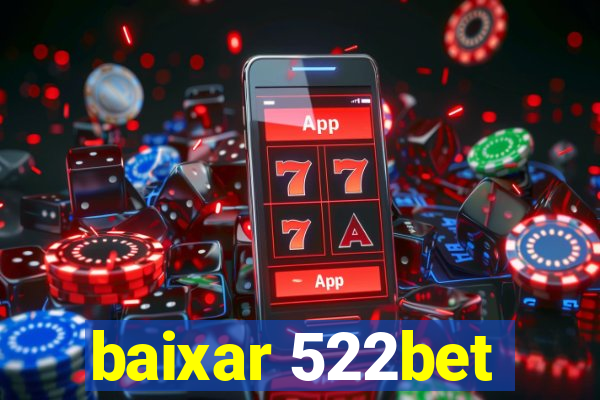 baixar 522bet