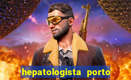 hepatologista porto alegre ipe