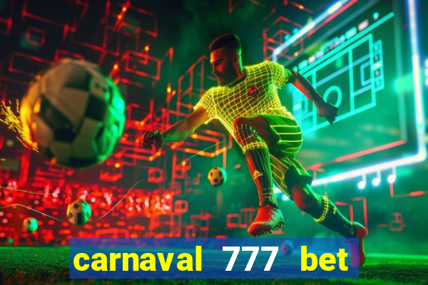 carnaval 777 bet paga mesmo