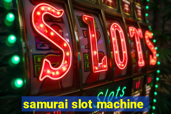 samurai slot machine