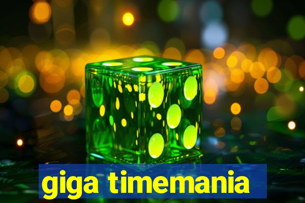 giga timemania