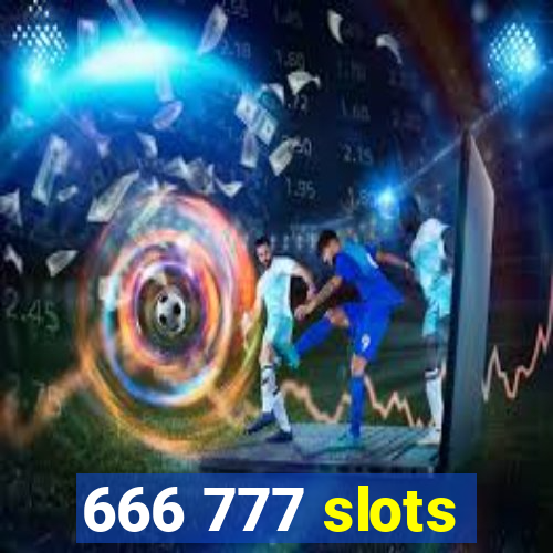 666 777 slots