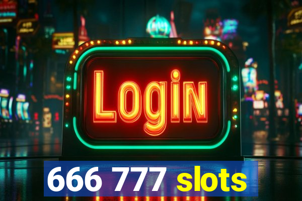 666 777 slots