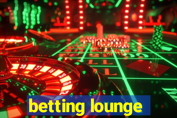 betting lounge