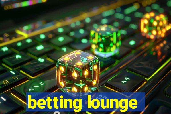 betting lounge