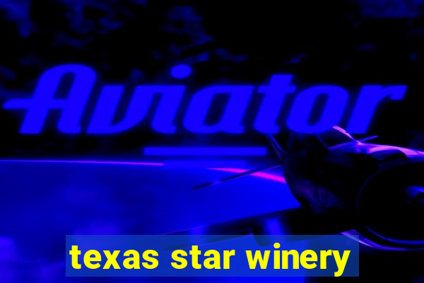 texas star winery