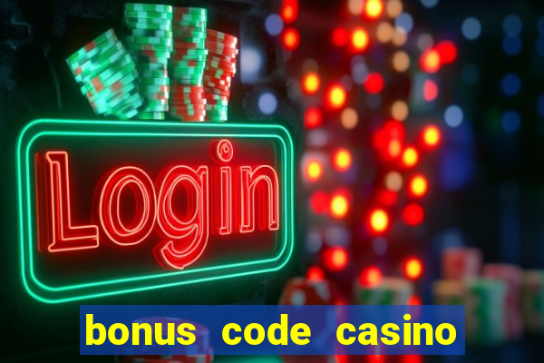 bonus code casino no deposit