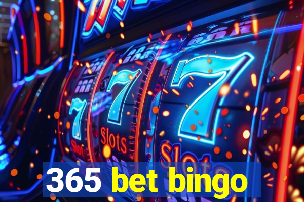 365 bet bingo