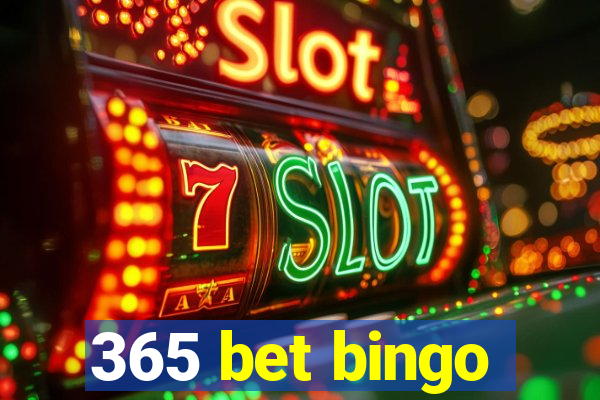 365 bet bingo