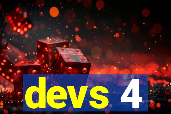 devs 4