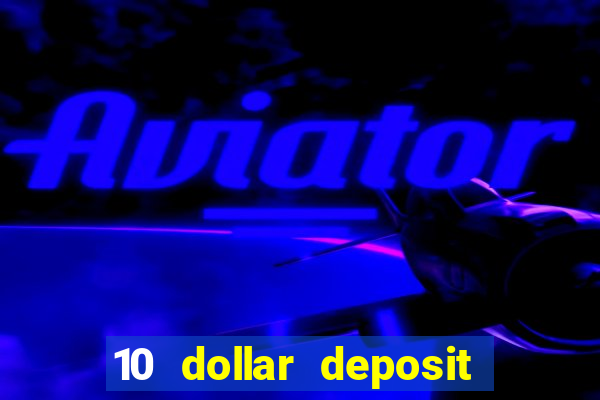 10 dollar deposit casino nz