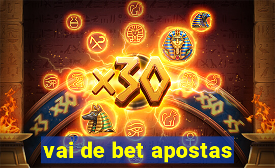 vai de bet apostas