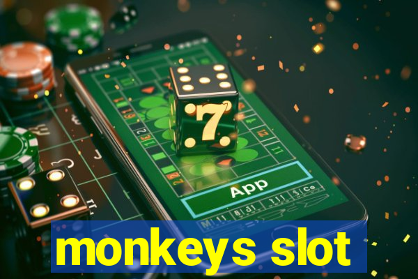 monkeys slot