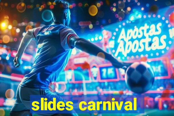 slides carnival