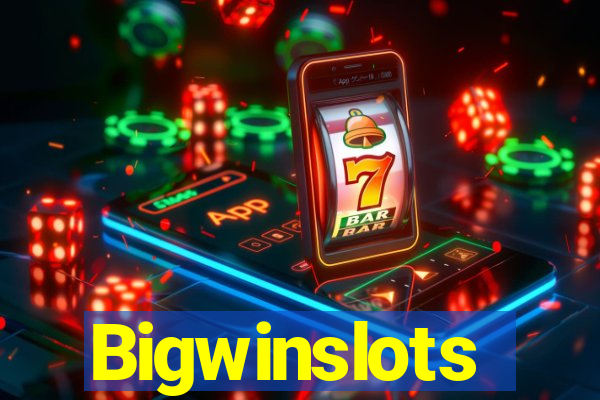 Bigwinslots