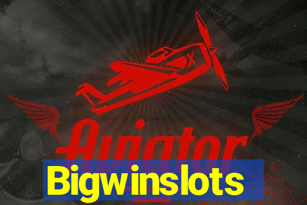 Bigwinslots