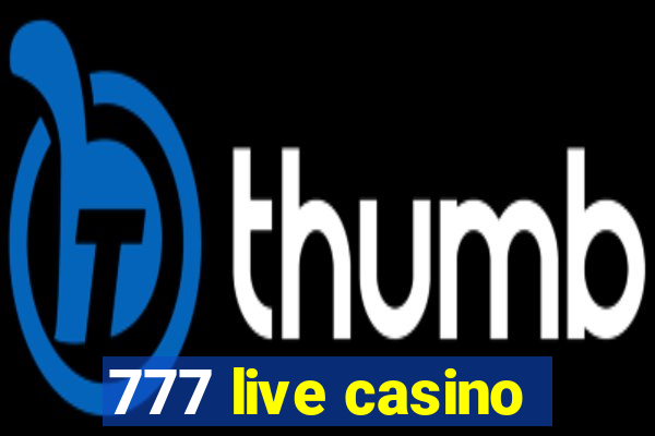 777 live casino