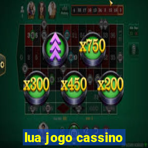 lua jogo cassino