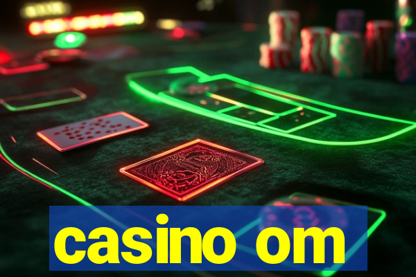 casino om