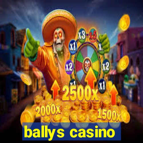 ballys casino