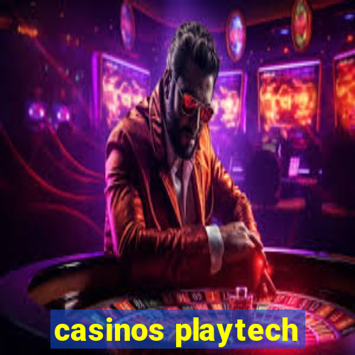 casinos playtech