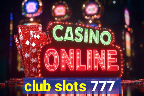 club slots 777