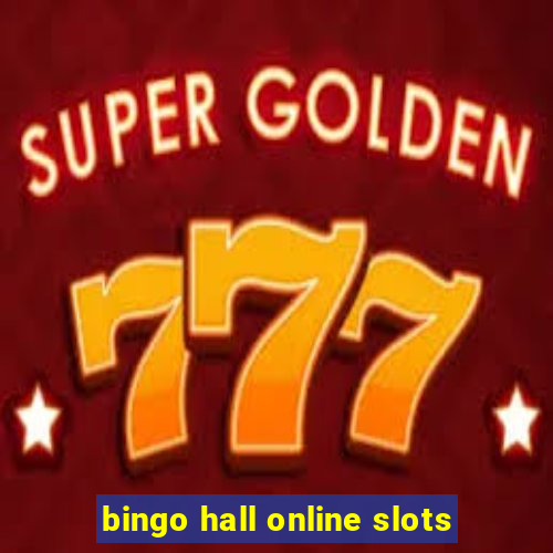 bingo hall online slots