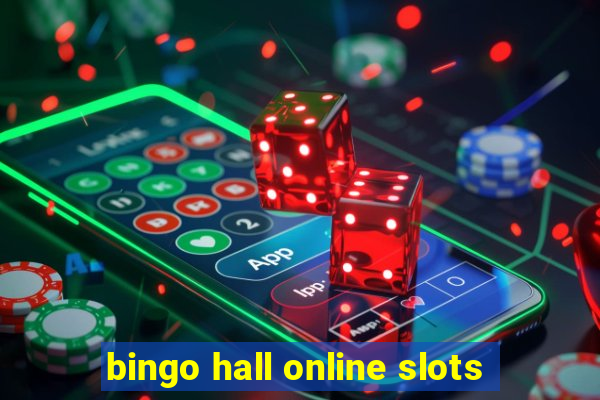 bingo hall online slots