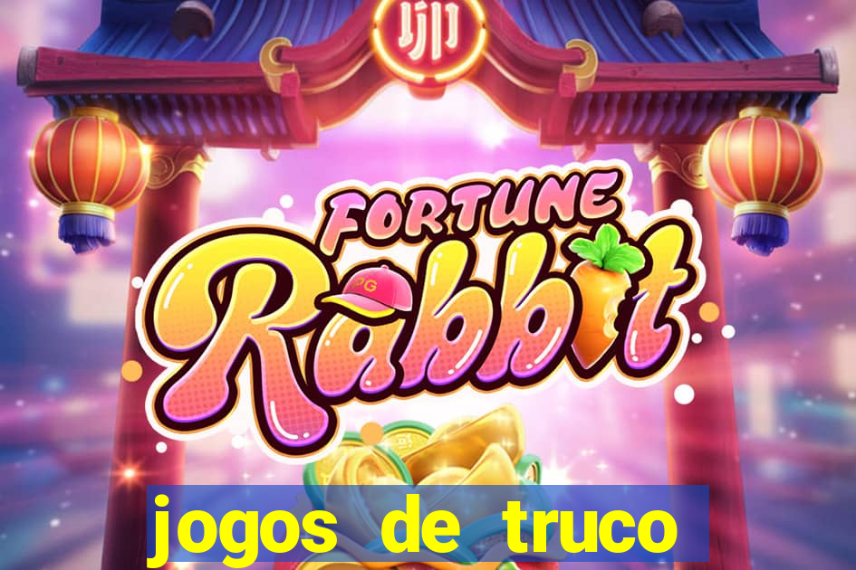 jogos de truco valendo dinheiro