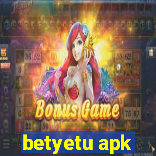 betyetu apk