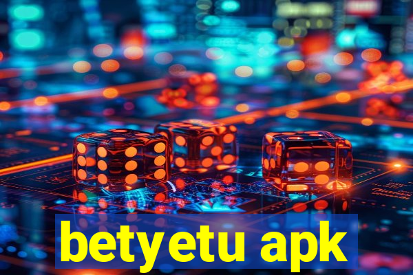 betyetu apk