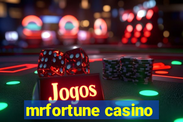 mrfortune casino