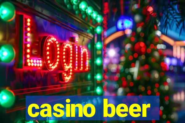 casino beer