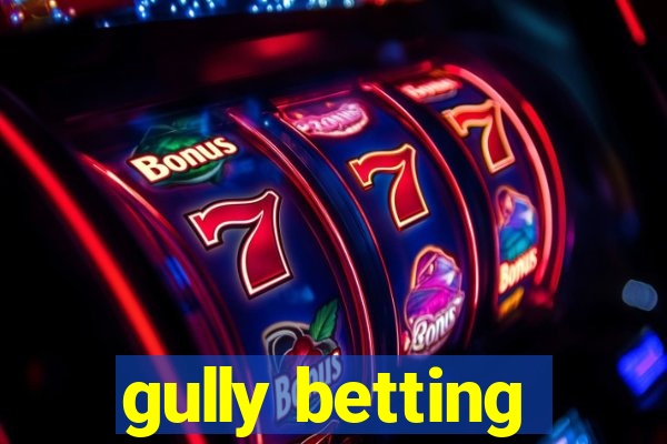 gully betting