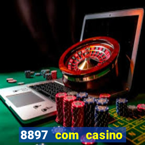 8897 com casino slot games