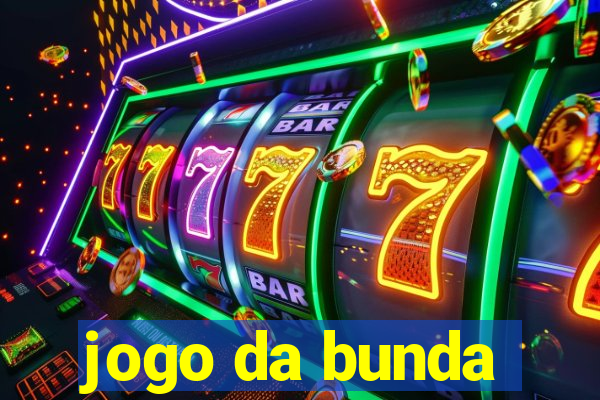 jogo da bunda