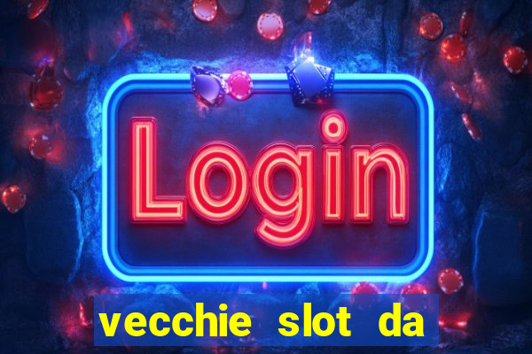 vecchie slot da bar gratis