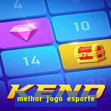 melhor jogo esporte da sorte