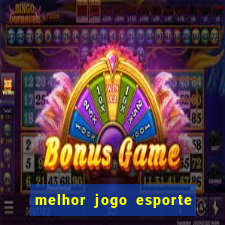 melhor jogo esporte da sorte