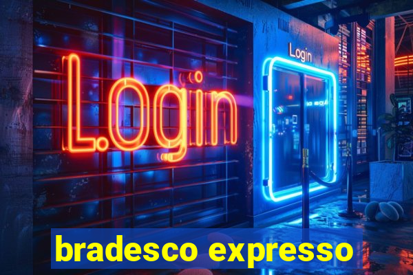 bradesco expresso