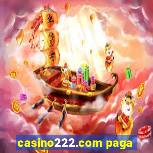 casino222.com paga