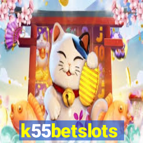 k55betslots